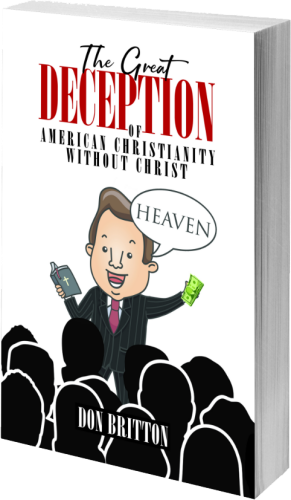 The Great Deception: American Christianity by Don Britton